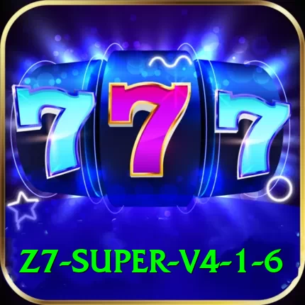 z7 - Super v4.1.6 - 2